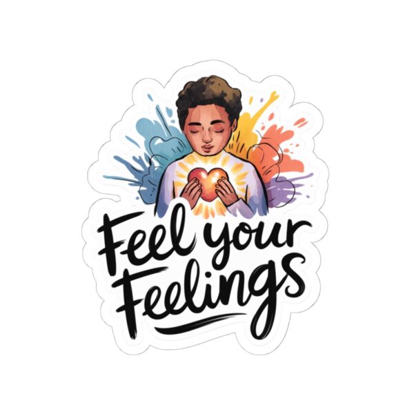 "Feel Your Feelings" Emotional Awareness Sticker – Mental Health & Self-Care Kiss-Cut Stickers - Image 7